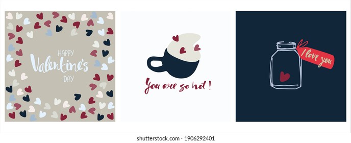 Set of Valentines Day greeting cards designs with hand drawn vector illustrations. Cup of frothy coffee with heart-shapes on foam, heart in jar with tag, You Are So Hot and I Love You hand lettering