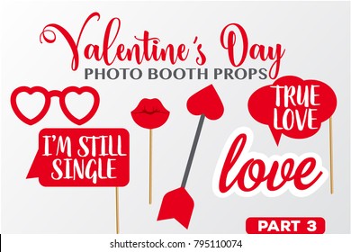 Set of Valentine's Day photobooth Props vector elements. Red color Cupid Arrow, heart sunglasses, lips and signs I'm still single, True love on sticks. Part 3.