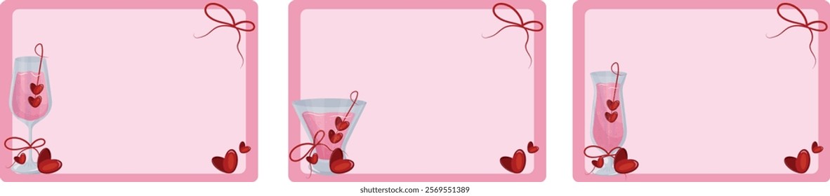 set of valentines day pink frame templates with different cocktail glasses and with pink drink and red hearts and bows on the sides of the poster, for different posters, banners or notebooks