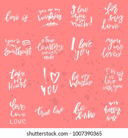 Set of Valentines day romantic handwritten quotes and slogans. Good for save the date, wedding stationary, typography poster or apparel, for greetings. Vector design elements