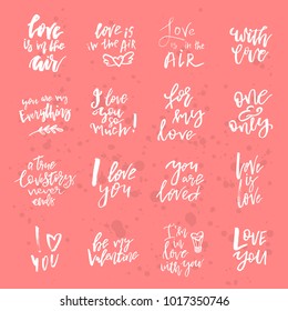 Set of Valentines day romantic handwritten quotes and slogans. Good for save the date, wedding stationary, typography poster or apparel, for greetings. Vector design elements