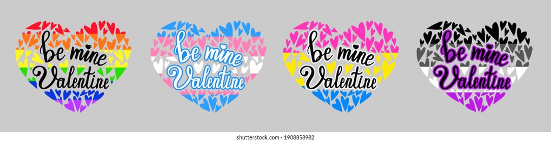 Set of valentines hearts with vector lgbt flags background. Gay, transgender, pansexual and asexual colors.LGBTQ concept. Be mine valentine lettering. 14th february holiday. EPS10