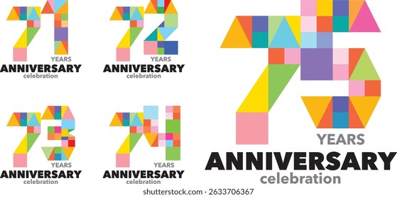 set of various geometric shapes colorful number 71 72 73 74 75 with words YEARS ANNIVERSARY celebration in the bottom on white background.