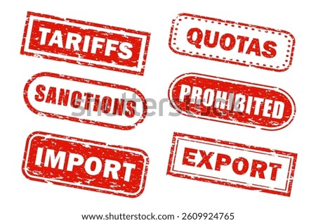 Set of various grunge red rubber stamps with text Sanctions, Tariffs, Quotas, Prohibited, Import, Export isolated on white background. Trade war, global economy, restrictions, taxation. Design element