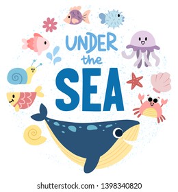 Set of various marine life. Cute different underwater characters: crab, fish, whale, dolphin, beluga, shells. Hand drawn flat vector with lettering Under the sea.