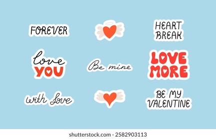 Set of various quotes for valentine's day holiday. Vector flat hand drawn lettering and hearts. Love more, forever, be mine, with love, etc. Collection of cute romantic stickers