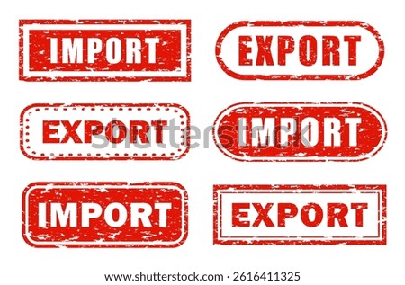 Set of various red distressed rubber stamps with stamped "IMPORT" and "EXPORT" textured text isolated on white background. Global commerce, cross-border trade, tariff regulation, cargo shipments