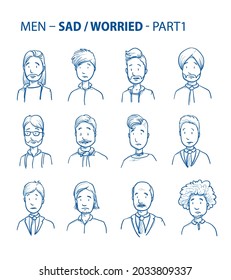 Set Of Various Sad Or Worried Men In Business And Casual Clothes, Mixed Age And Ethnic Groups Expressing Concerned Emotions. Hand Drawn Line Art Cartoon Vector Illustration.