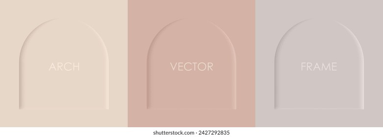 Set of vector arched frames in soft beige tones. Arch frame for text, photos, backgrounds for products.