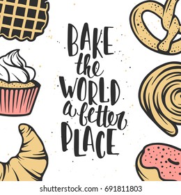 Set Of Vector Bakery Elements And Handwritten Lettering. Hand Drawn Typography Design With Pastry, Pie, Buns, Sweets, Cupcake, Donut, Waffles. Modern Ink Brush Calligraphy And Linear Graphic.