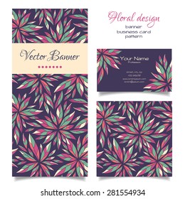Set of vector banner, business card and pattern in the same floral style