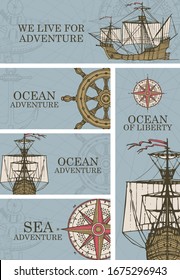 Set of vector banners on the theme of sea and ocean adventure with hand-drawn sailing ships, wind rose, old steering wheel and inscriptions in retro style.