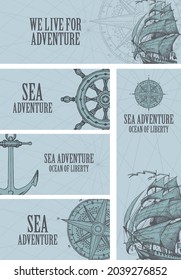 Set of vector banners on the theme of sea adventure with a hand-drawn old sailing ship, steering wheel, anchor, wind rose and inscriptions in blue colors in retro style.