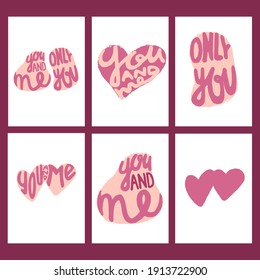 Set of vector card A5 format YOU AND ME, ONLY YOU. Pastel effect collection of phrases, hearts for valentines cards, wedding invitations, stickers, banners. White isolated background. Love set. Pink.