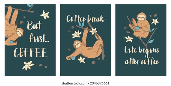 Set of Vector Cards with Adorable Sloth Character and Coffee Cup. Good Morning Poster Design with Playful Animal Illustration, Greeting Card with a Lazy Sloth, Shirt and Birthday Congratulatory Text