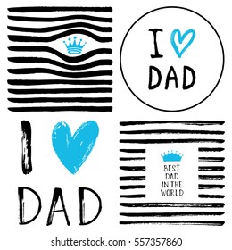 Set of vector cards with a hand drawn heart, crown, I love you Dad lettering.
Vector Best Dad in the World phrase.
Vector illustration to Father's day.