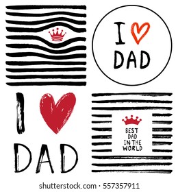 Set of vector cards with a hand drawn heart, crown, I love you Dad lettering.
Vector Best Dad in the World phrase.
Vector illustration to Father's day.