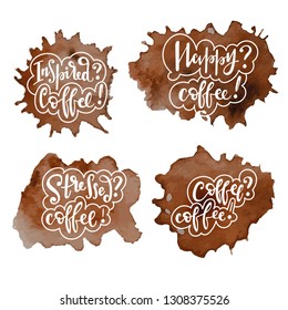 Set of vector coffee stains with calligraphic quotes about coffee