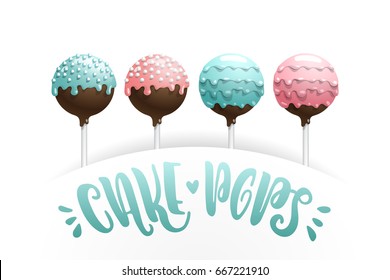 Set of vector colored cake pops on a stick, isolated on a white background, with lettering.