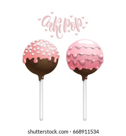 Set of vector colored cake pops on a stick, isolated on a white background, with lettering.