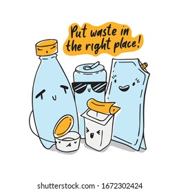 Set of vector cute rubbish characters hand drawn in cartoon doodle style, isolated on white background with lettering eco quote. Adorable recyclable materials.