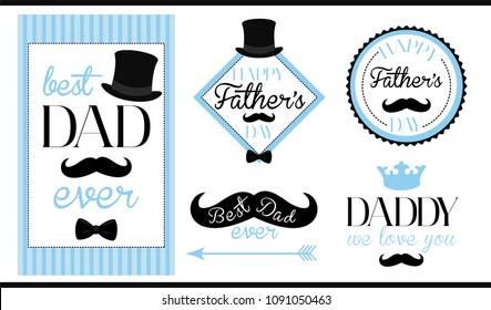 Set of vector design label (badge, sticker, frame) templates. Text: Best dad ever. Happy fathers day. We love you daddy. Black, blue, white - classic vintage style. Man birthday mustache hipster party