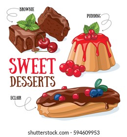 Set of vector desserts illustrations: brownie, pudding, eclair.