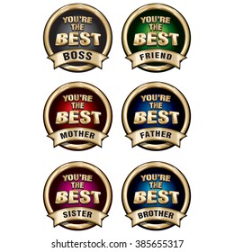 Set of vector funny gold shiny badges You Are The Best.
