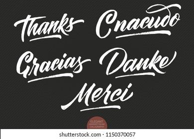 Set of vector grunge hand drawn lettering Thanks in different languages. Elegant modern handwritten calligraphy with thankful quote. Dark typography poster. For cards, invitations, prints etc.