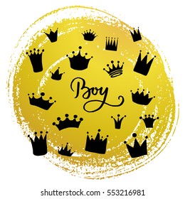 Set of vector hand drawn crowns with paint texture and lettering Boy.