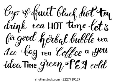 Set of vector hand drawn lettering quote with tea phrase. Vector hand drawn calligraphy type. Inspirational different words background. 