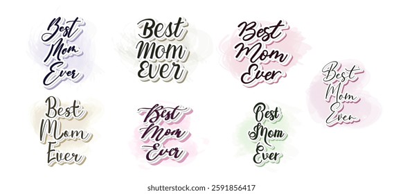 Set to Vector Hand drawn lettering calligraphy text Best Mom ever on white background with heart. Family t-shirt, greeting card design illustration