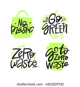 Set of vector handwritten motivational quotes, brush lettering inscription. Go green, no plastic, go to zero waste. Zero waste concept. Isolated typography print for card, poster, banner.