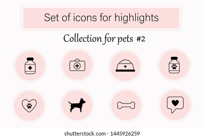 Set of vector icons for social networks media stories highlights. Collectoin "Pets". Perfect for style bloggers.