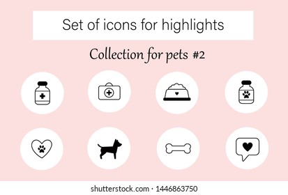 Set of vector icons for social networks media stories highlights. Collectoin "Pets". Perfect for style bloggers.