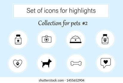 Set of vector icons for social networks media stories highlights. Collectoin "Pets". Perfect for style bloggers.