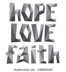 Set of vector illustration. Lettering of faith, hope and love, isolated on white background. Simple text in origami style.