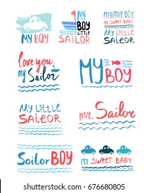 set of Vector illustration. pattern. Vector handwritten brush script lettering in an  icons with the inscription: My baby. love you my sailor. my boy. sweet.  T-shirt baby prints