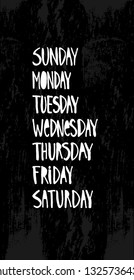 Set of vector illustrations with hand sketched lettering days of the week. Template for cafe interior, signboard, card, design, print, poster. Vector lettering typography poster.