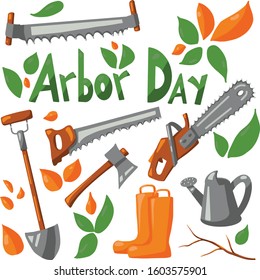 Set of vector illustrations on the theme of forester day. Arbor day. Lettering and icons. Chainsaw, ax, saw, shovel, watering can, rubber boots. Can be used for banner, poster, greeting card, print.