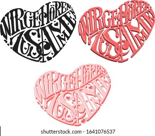 Set of vector illustrations. Words in German "Wir gehören zusammen" (We belong together) and hearts. Hand-drawn letters with sarifs in plain and 3d design. Hearts as a card for St. Valentine's Day.