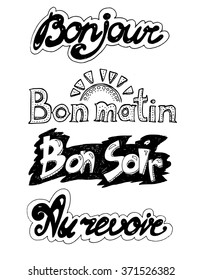 Set of vector ink french words: Bonjour (Hello), Bon Matin(Good morning), Bon soir(Good Evening) and Au revoir (good bye, See you soon). All phrases are hand-written. 