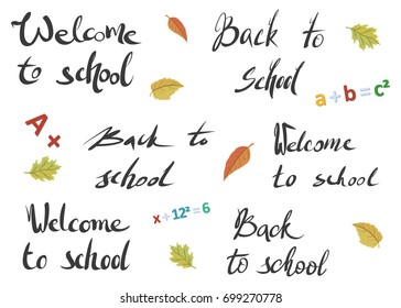 A set of vector inscriptions "Back to school" and "Welcome to school". Hand-painted lettering	

