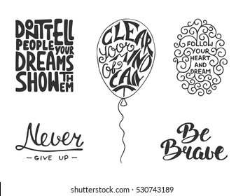 Set of vector inspirational and motivational lettering for greeting cards, decoration, prints and posters. Hand drawn typography design elements. Handwritten lettering. Modern calligraphy.