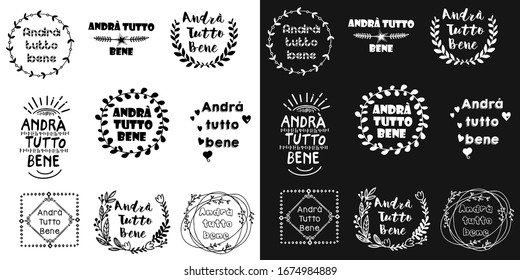 set of vector lettering for the motivational phrase in Italian "everything will be fine." Two background options - black and white