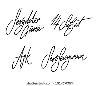 Set of vector lettering quotes for Valentine's Day in Turkish, hand drawn in hand writing style including Sevgililer Gunu, 14 Subat, Ask, Seni Seviyorum