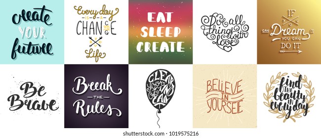 Set of vector motivational and inspirational lettering posters, greeting cards, decoration, prints. Hand drawn typography design elements. Handwritten lettering. Modern ink brush calligraphy.