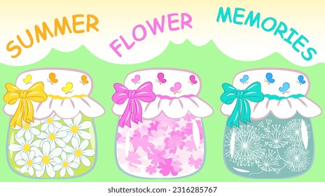 A set of vector objects - a collection of cute beautiful decorative jam jars with bows and frills, filled with pink flowers, daisies, dandelions, inscription summer flower memories.