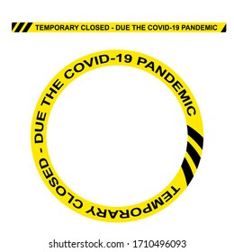 Set Vector Oval, Rectangle, Circle, Square Police Line, Temporary Closed, Due the Covid-19 Pandemic, Frame for Your Element Design, at Transparent Effect Background
