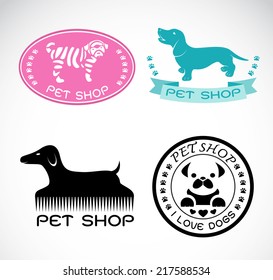 Set of vector an pet shop label on white background, dog shop